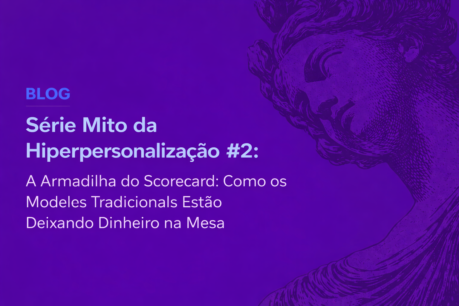 Série Mito da Hiperpersonalização #2