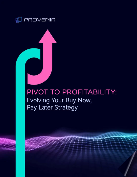 Pivot To Profitability: Evolving Your Buy Now, Pay Later Strategy