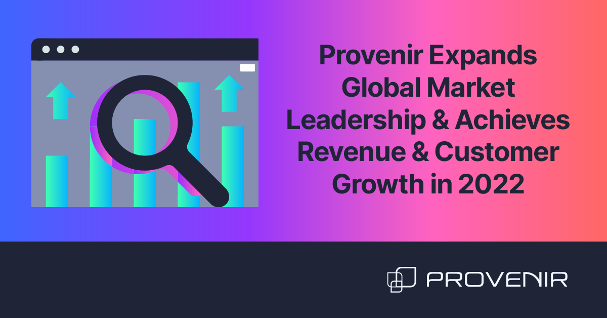 Provenir Achieves Significant Revenue and Customer Growth in 2022: Expands Global Market Leadership in Data and AI-Powered Risk Decisioning for Financial Services