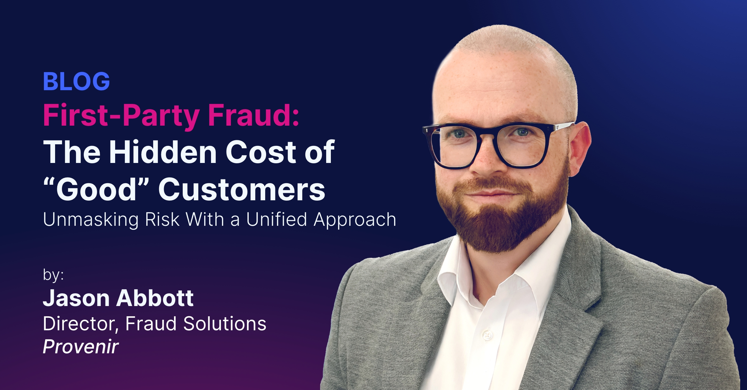 Jason Abbott, Fraud Solution Director at Provenir, explains how to fight First-Party Fraud.